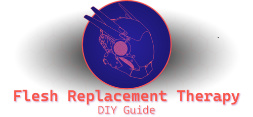 flesh replacement therapy - a DIY guide
